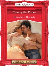 Taming the Prince (Crown and Glory, Book 8) (Mills & Boon Desire)