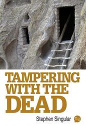 Tampering with the Dead