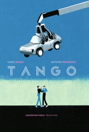 Tango - Fulvio Risuleo - Antonio Pronostico