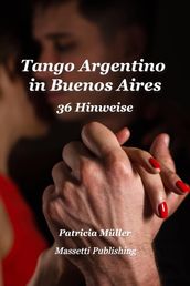Tango Argentino in Buenos Aires - 36 Hinweise