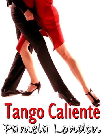 Tango Caliente - Pamela London