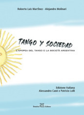 Tango y sociedad. L epopea del tango e la società argentina