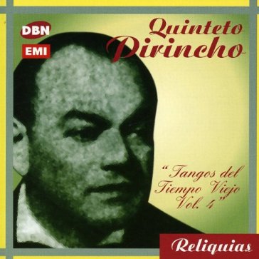 Tangos d. tempo viejo v.4 - QUINTETO PIRINCHO