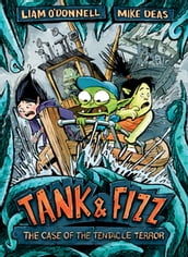 Tank & Fizz: The Case of the Tentacle Terror