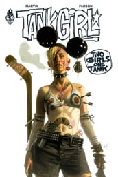 Tank Girl : 2 Girls 1 Tank