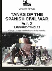 Tanks of the Spanish Civil War - Vol. 2
