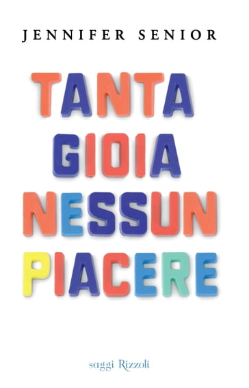 Tanta gioia nessun piacere - Jennifer Senior