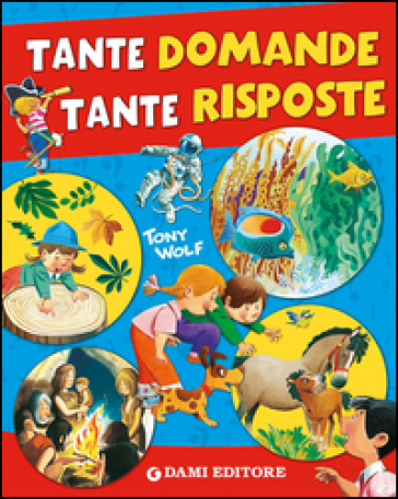 Tante domande tante risposte - Giuseppe Zanini - Anna Casalis