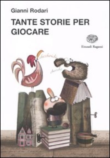 Tante storie per giocare. Ediz. illustrata - Gianni Rodari