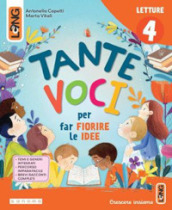 Tante voci. Con Letture, Scrittura, Grammatiìca, Poesia e arte, Mappe italiano. Per la 4ª classe della Scuola elementare. Con e-book. Con espansione online. Vol. 1