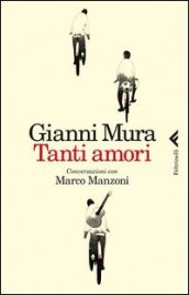 Tanti amori. Conversazioni con Marco Manzoni