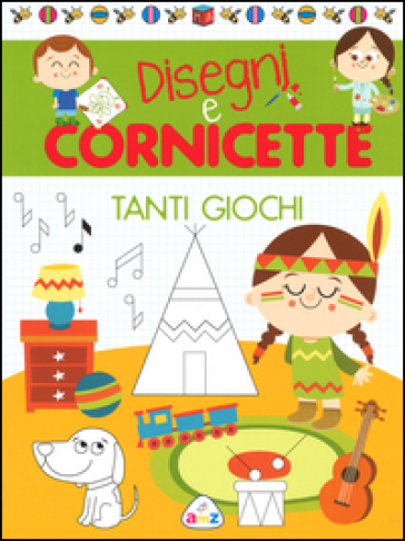 Tanti giochi. Disegni e cornicette - Monica Floreale