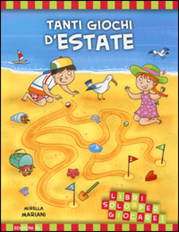 Tanti giochi d'estate. Libri solo per giocare! - Mirella Mariani