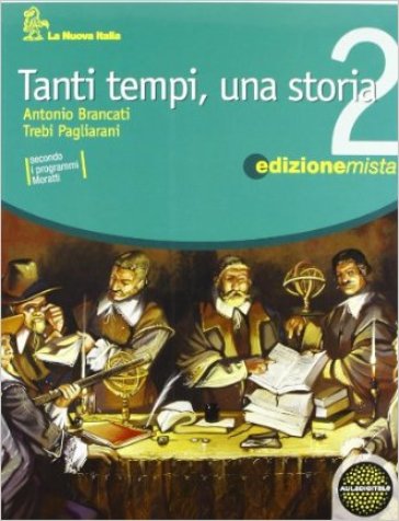 Tanti tempi, una storia. Per la Scuola media. Con espansione online. 2. - Antonio Brancati - Trebi Pagliarani