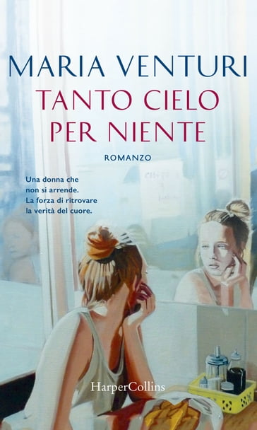 Tanto cielo per niente - Maria Venturi