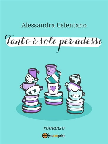 Tanto è solo per adesso - Alessandra Celentano