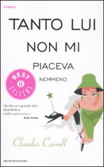 Tanto lui non mi piaceva nemmeno - Claudia Carroll