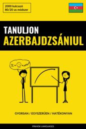 Tanuljon Azerbajdzsániul - Gyorsan / Egyszeren / Hatékonyan