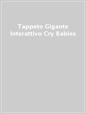 Tappeto Gigante Interattivo Cry Babies