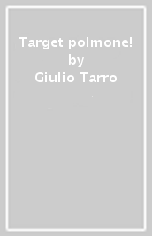 Target polmone!