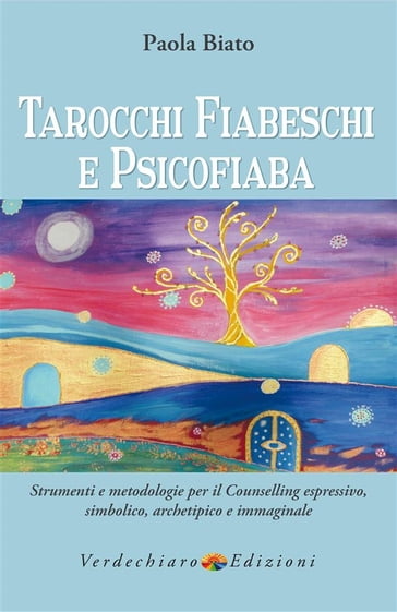 Tarocchi Fiabeschi e Psicofiaba - Paola Biato