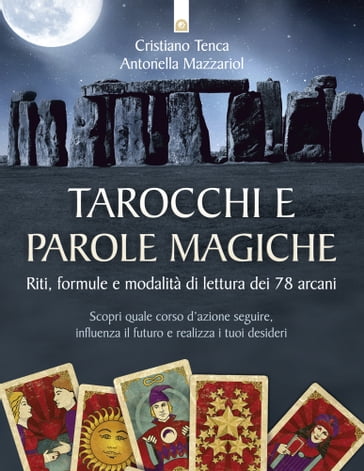 Tarocchi e parole magiche - Antonella Mazzariol - Cristiano Tenca