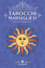 Tarocchi marsigliesi. Guida all interpretazione