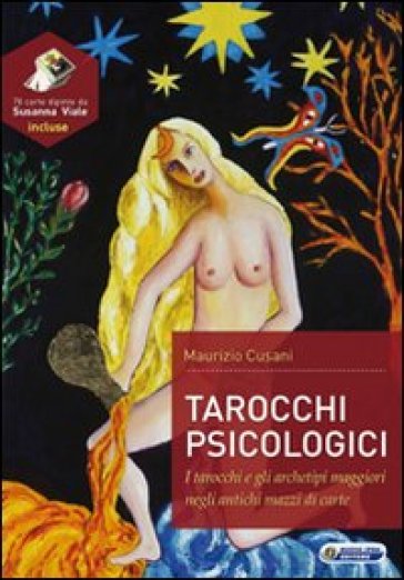 Tarocchi psicologici. Tarocchi e gli archetipi maggiori negli antichi mazzi di carte. Con 78 carte - Maurizio Cusani