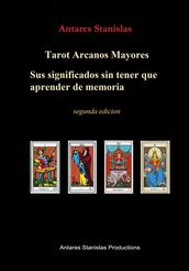 Tarot Arcanos Mayores, sus significados sin tener que aprender de memoria