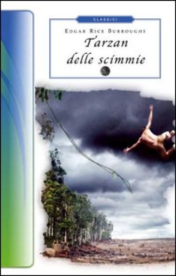 Tarzan delle scimmie - Edgar Rice Burroughs