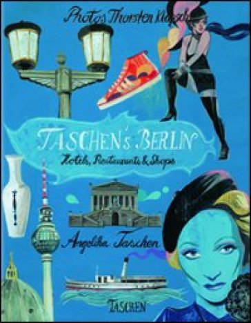 Taschen's Berlin. Ediz. italiana, spagnola e portoghese - Angelika Taschen