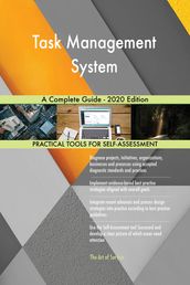 Task Management System A Complete Guide - 2020 Edition