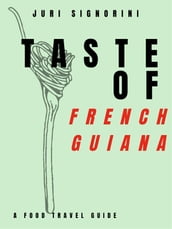 Taste of... French Guiana