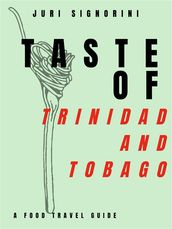 Taste of... Trinidad and Tobago