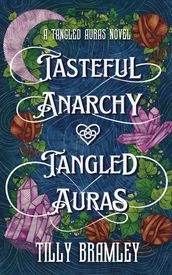 Tasteful Anarchy and Tangled Auras