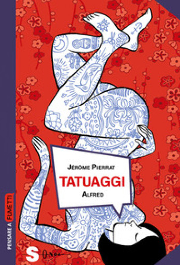 Tatuaggi. Storia di una pratica ancestrale - Jerome Pierrat