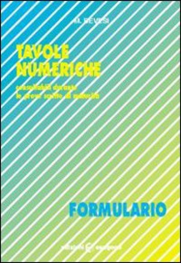 Tavole numeriche. Formulario - M. Bevesi