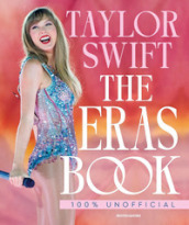 Taylor Swift. The Eras book. 100% unofficial