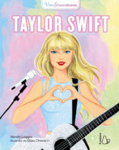 Taylor Swift. Vite straordinarie