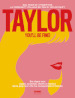 Taylor, you ll be fine! Era dopo era: sogni, successi, storie e musica della pop star che ha conquistato il mondo