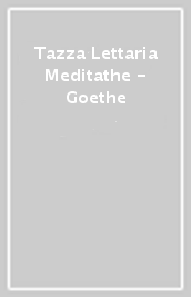 Tazza Lettaria Meditathe - Goethe