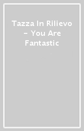 Tazza In Rilievo - You Are Fantastic