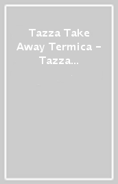 Tazza Take Away Termica - Tazza Per Ricordarti Che Sei Fenomenale