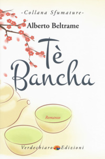 Tè Bancha - Alberto Beltrame