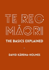 Te Reo Mori: The Basics Explained