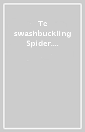 Te swashbuckling Spider. Level 3. Con espansione online