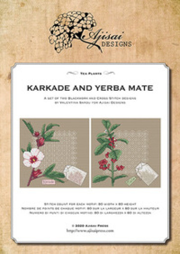 Tea plants. Karkade and yerba mate. Cross stitch and blackwork designs. Ediz. a colori - Valentina Sardu
