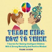 Teach Kids How to Think