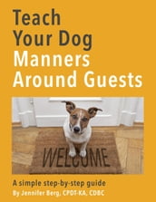 Teach Your Dog Manners Around Guests