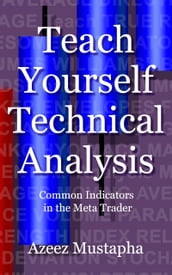 Teach Yourself Technical Analysis